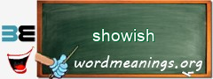 WordMeaning blackboard for showish